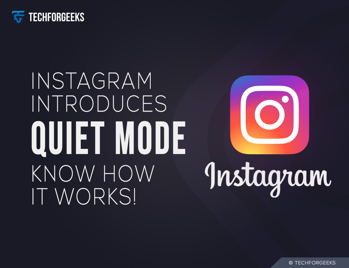 Instagram introduces Quiet Mode know how it works